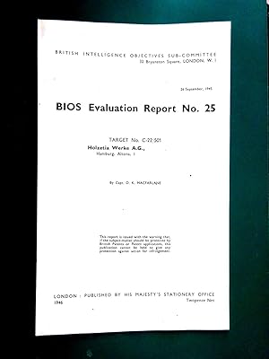 Bild des Verkufers fr BIOS Evaluation Report No. 25. PLYWOOD. Target No. C-22/501 Holzetia Werke A.G., Hamburg, Altona. 1946. British Intelligence Objectives Sub-Committee. zum Verkauf von Tony Hutchinson