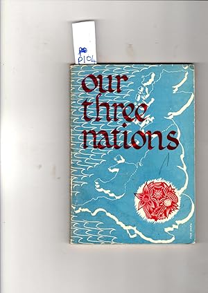 Image du vendeur pour Our three nations: Wales, Scotland, England. mis en vente par Gwyn Tudur Davies