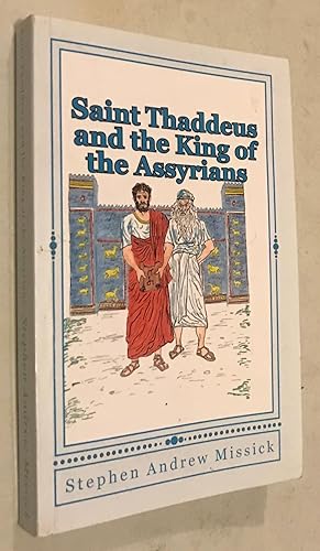 Image du vendeur pour Saint Thaddeus and the King of the Assyrians: Aramaic and the Origins of Christianity mis en vente par Once Upon A Time