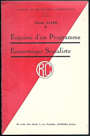 Esquisse d'un Programme Economique Socialiste. (= Cahiers de Révolution constructive. N 2.)