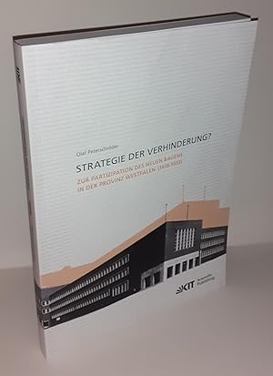 Strategie der Verhinderung? Zur Partizipation des neuen Bauens in der Provinz Westfalen (1918-1933).