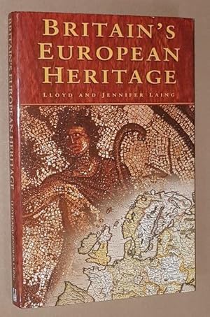 Seller image for Britain's European Heritage for sale by Nigel Smith Books