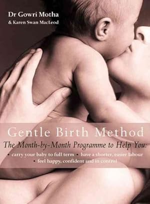 Imagen del vendedor de Gentle Birth Method : The Month-by-month Jeyarani Way Programme a la venta por GreatBookPrices