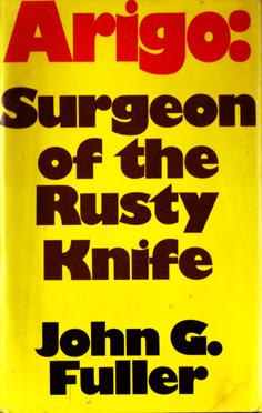 Seller image for Arigo: Surgeon of the Rusty Knife for sale by Eaglestones
