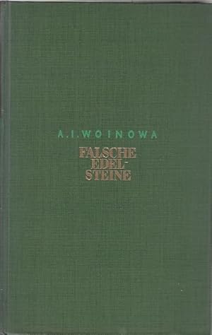 Falsche Edelsteine. Roman. A. I. Woinowa, aus dem Russischen von W. E. Groeger