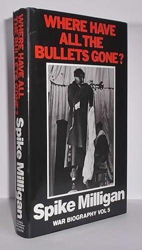 Imagen del vendedor de WHERE HAVE ALL THE BULLETS GONE a la venta por Sydney Charles Books