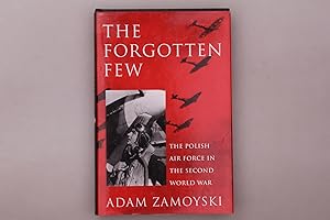 Immagine del venditore per THE FORGOTTEN FEW. Polish Air Force in the Second World War venduto da INFINIBU KG