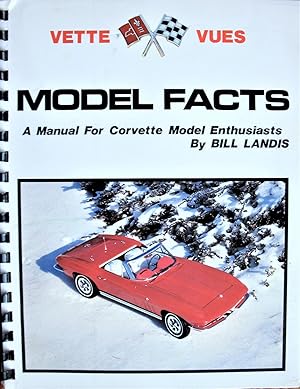 Seller image for Vette Vues-Model Facts. A Manual for Corvette Model Enthusiasts for sale by Ken Jackson