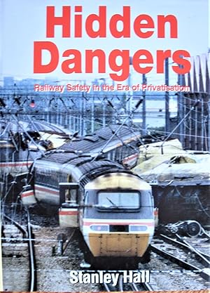 Hidden Dangers. Railway Safety in the Era of Privatisation