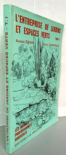 L'entreprise de jardins et espaces verts tome 1 Oragnisation-réalisations