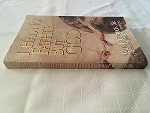Seller image for I Had No Father But God: A Personal Letter To My Two Sons [FIRST EDITION, FIRST PRINTING] for sale by Vero Beach Books