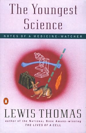 Seller image for Youngest Science : Notes of a Medicine-Watcher for sale by GreatBookPrices