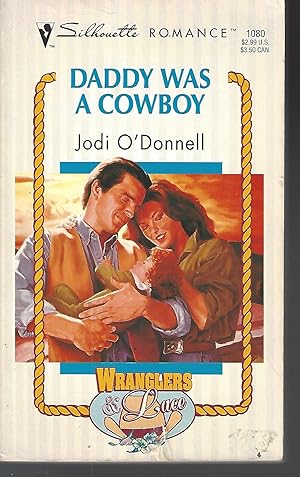 Bild des Verkufers fr Daddy Was A Cowboy (Stetsons & Lace) (Silhouette Romance, No 1080) zum Verkauf von Vada's Book Store