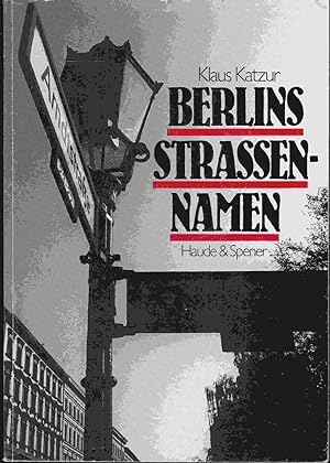 Seller image for Berlins Straennamen. Historische Persnlichkeiten auf Straenschildern for sale by Graphem. Kunst- und Buchantiquariat