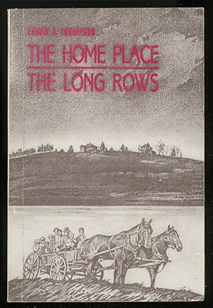Seller image for THE HOME PLACE & THE LONG ROWS for sale by Daniel Liebert, Bookseller