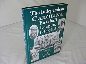 Immagine del venditore per THE INDEPENDENT CAROLINA BASEBALL LEAGUE, 1936-1938; Baseball Outlaws venduto da Frey Fine Books