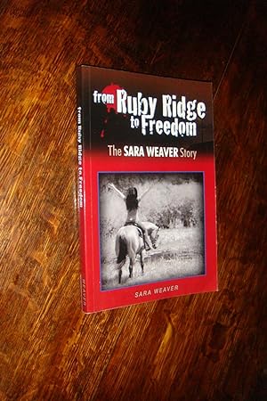From Ruby Ridge to Freedom - The Sara Weaver Story (signed)