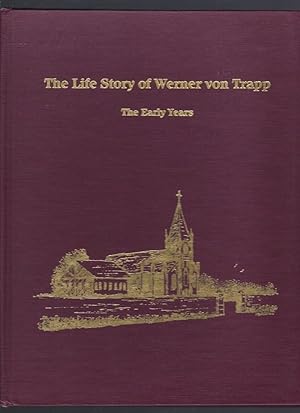 Seller image for The Life Story of Werner Von Trapp: The Early Years Signed HB for sale by Keller Books