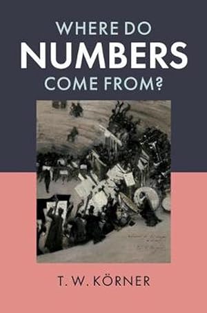 Imagen del vendedor de Where Do Numbers Come From? (Paperback) a la venta por AussieBookSeller