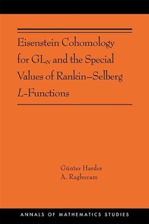 Imagen del vendedor de Eisenstein Cohomology for GLn and the Special Values of Rankin-Selberg L-Functions a la venta por GreatBookPrices