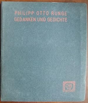 Bild des Verkufers fr Gedanken und Gedichte. Philipp Otto Runge. Ausgew. v. Emil Sulger-Gebing / Statuen deutscher Kultur ; Bd. 16 zum Verkauf von Antiquariat Blschke