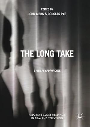 Imagen del vendedor de The Long Take: Critical Approaches (Palgrave Close Readings in Film and Television) : Critical Approaches a la venta por AHA-BUCH