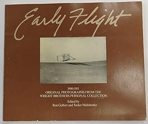 Seller image for Early Flight: 1900-1911 Original Photographs from the Wright Brothers Personal Collection for sale by St Marys Books And Prints