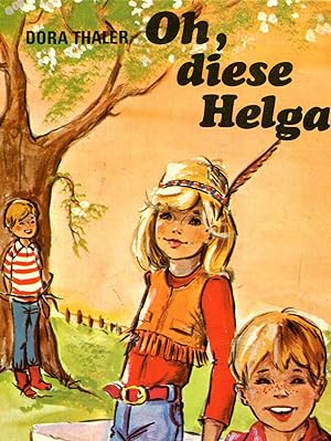 Bild des Verkufers fr Oh, diese Helga! Auflage 1972 zum Verkauf von Gabis Bcherlager