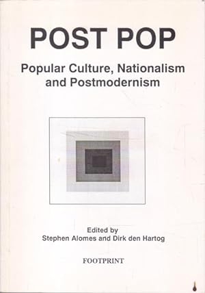 Imagen del vendedor de Post Pop: Popular Culture, Nationalism and Postmodernism a la venta por Goulds Book Arcade, Sydney