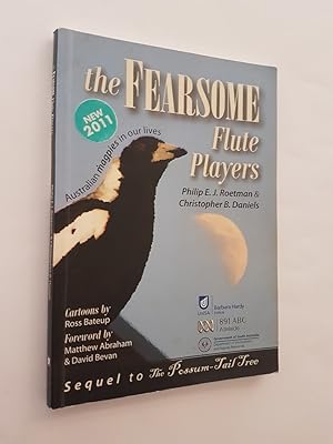 Imagen del vendedor de The Fearsome Flute Players: Australian Magpies in Our Lives a la venta por masted books