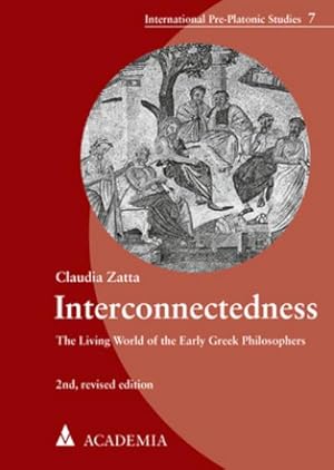 Seller image for Interconnectedness : The Living World of the Early Greek Philosophers for sale by AHA-BUCH GmbH