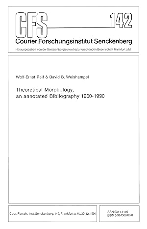Imagen del vendedor de Theoretical Morphology, an annotated Bibliography 1960 - 1990 Courier Forschungsinstitut Senckenberg, Band 142. a la venta por Antiquariat Heinzelmnnchen