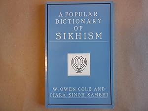 Seller image for A Popular Dictionary of Sikhism (Popular dictionaries of religion) for sale by Carmarthenshire Rare Books