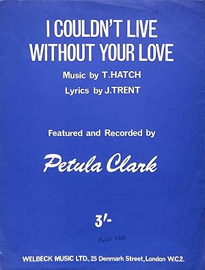 Seller image for I Couldn't Live Without Your Love for sale by WeBuyBooks