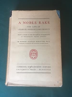 Image du vendeur pour A Noble Rake. The Life of Charles, Fourth Lord Mohun. mis en vente par T S Hill Books