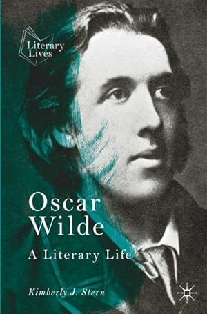 Bild des Verkufers fr Oscar Wilde : A Literary Life zum Verkauf von AHA-BUCH GmbH