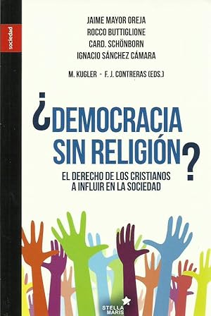 Imagen del vendedor de DEMOCRACIA SIN RELIGIN? El derecho de los cristianos a influir en la sociedad a la venta por Libreria Rosela