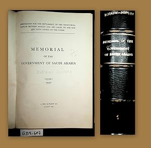 MEMORIAL OF THE GOVERNMENT OF SAUDI ARABIA VOLUME I (TEXT) [Buraimi Dispute]