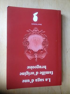 La saga d'une famille d'origine brugeoise.