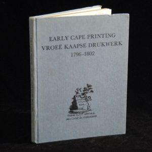 Early Cape Printing. Vroeë Kaapse Drukwerk. 1796-1802. South African Library Reprint Series 1.