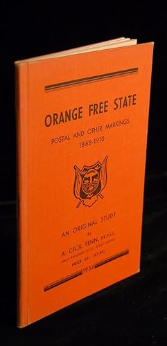 Orange Free State Postal and Other Markings 1868-1910 - An Original Study