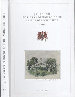 Seller image for Jahrbuch fr brandenburgische Landesgeschichte. 67. Band. 2016. - Aus dem Inhalt: Andre Stellnacher - Alte und neue berlegungen zur Herrschaftsbildung der Grafen von Arnstein im Land Ruppin / Winfried Schich: Die Grndung des Franziskanerklosters in Prenzlau und die Situation des Klostergrundstcks am Rand der Stadt im 13. und 14. Jahrhundert / Rolf-Herbert Krger: Die Kontroversen zwischen Friedrich II. von Preuen und seinem Oberbaudirektor Diterichs. for sale by Antiquariat Carl Wegner