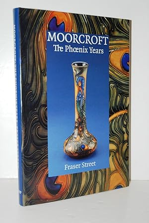 Seller image for Moorcroft The Phoenix Years for sale by Nugget Box  (PBFA)