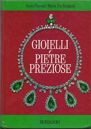 Seller image for Gioielli e pietre preziose - Rosita Tacconi, Maria Pia Rosignoli for sale by libreria biblos