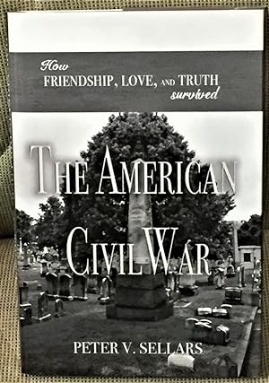 Seller image for How Friendship, Love, and Truth Survived the American Civil War for sale by My Book Heaven