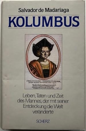 Seller image for Kolumbus. Leben, Taten u. Zeit des Mannes, der mit seiner Entdeckung die Welt vernderte. for sale by Antiquariat Lohmann