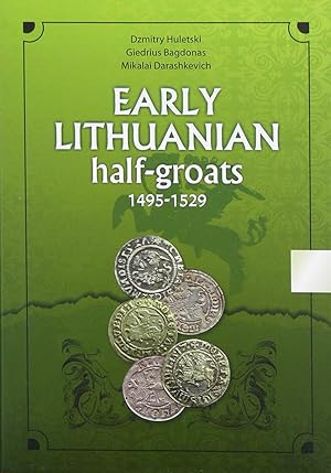 Imagen del vendedor de EARLY LITHUANIAN HALF-GROATS 1495-1529 a la venta por Kolbe and Fanning Numismatic Booksellers