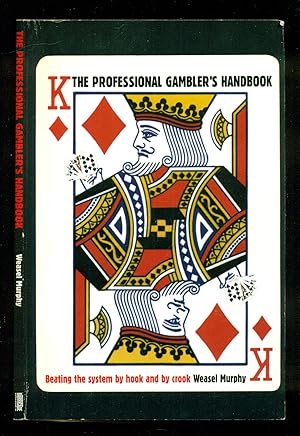 Seller image for The Professional Gambler's Handbook: Beating the System by Hook and by Crook for sale by Don's Book Store