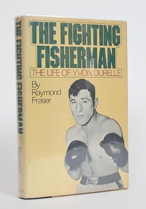 Bild des Verkufers fr The Fighting Fisherman: The Life of Yvon Durelle zum Verkauf von Minotavros Books,    ABAC    ILAB