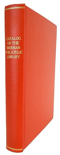 Seller image for A LIST OF HANDBOOKS, PERIODICALS AND AUCTION CATALOGS IN THE BIERMAN PHILATELIC LIBRARY for sale by Kolbe and Fanning Numismatic Booksellers